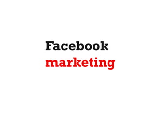 Facebook
marketing
 