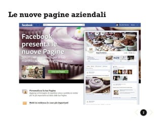 Le nuove pagine aziendali




                            7
 