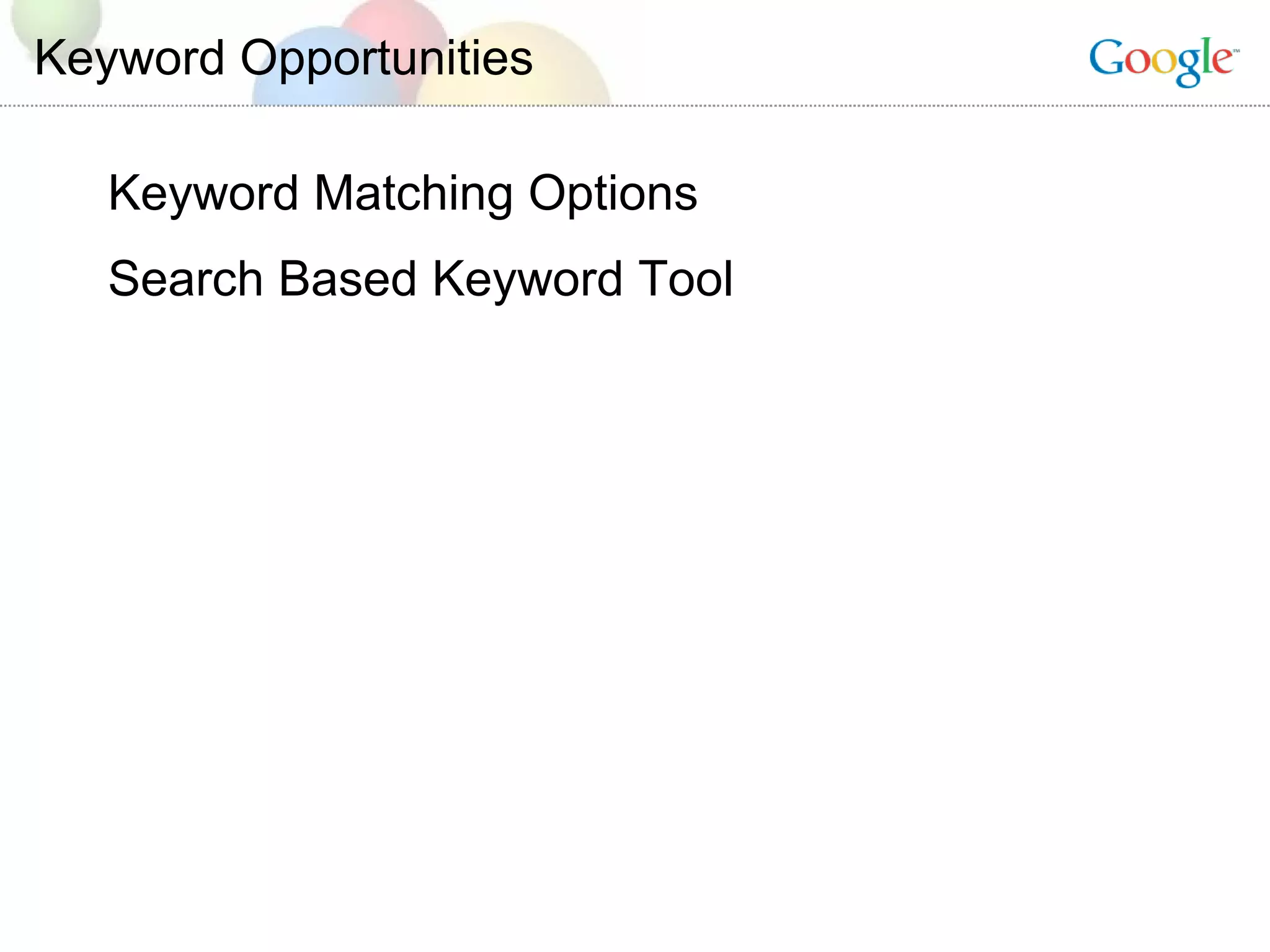 Keyword Opportunities Keyword Matching Options Search Based Keyword Tool 