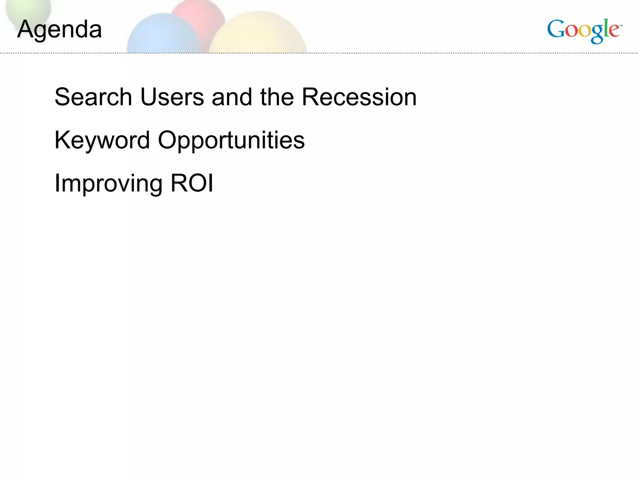 Agenda Search Users and the Recession Keyword Opportunities Improving ROI 