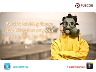 @MediaWyse

+ Casey Markee

 