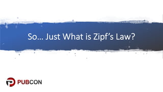 So…$Just$What$is$Zipf’s Law?
 