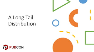 A"Long"Tail"
Distribution
 