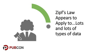 Zipf’s'Law'
Appears'to'
Apply'to...Lots'
and'lots'of'
types'of'data
 