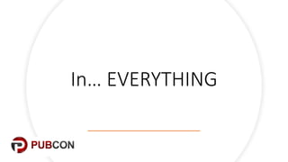 In…$EVERYTHING
 