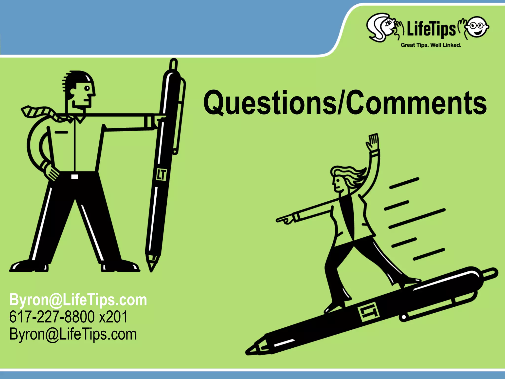 Questions/Comments [email_address] .com 617-227-8800 x201 [email_address] 