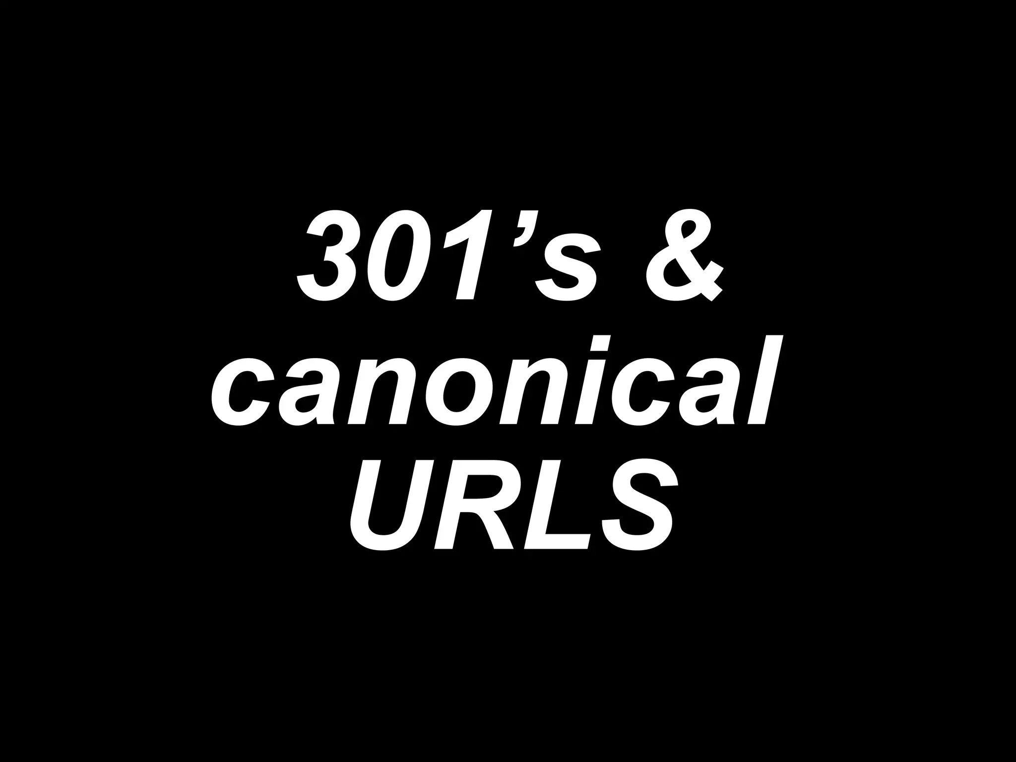 301’s & canonical  URLS 