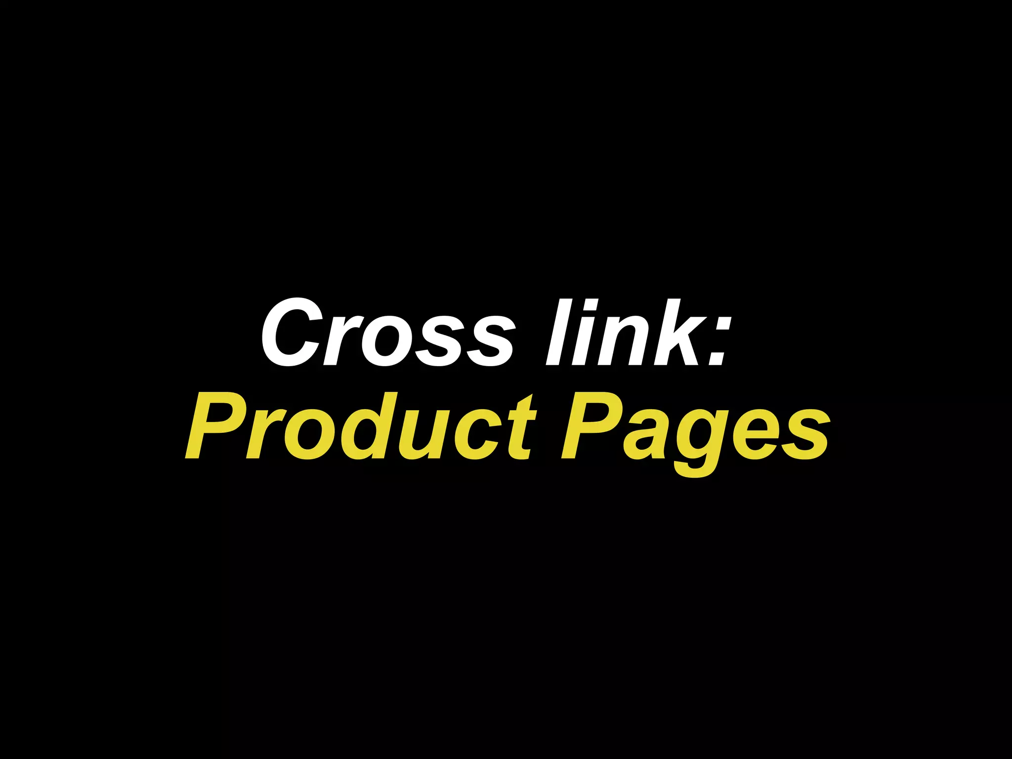 Cross link:   Product Pages 