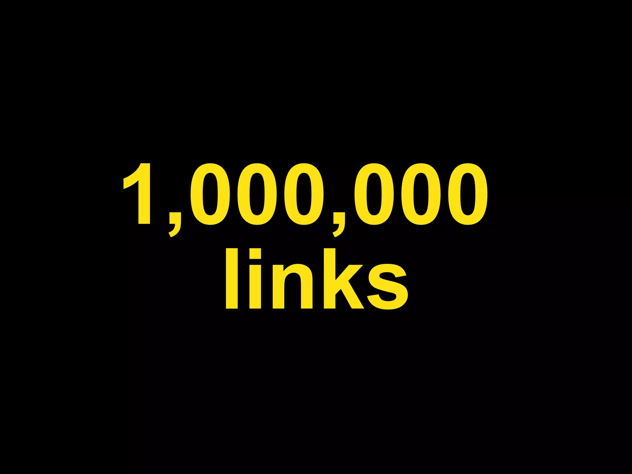 1,000,000  links 