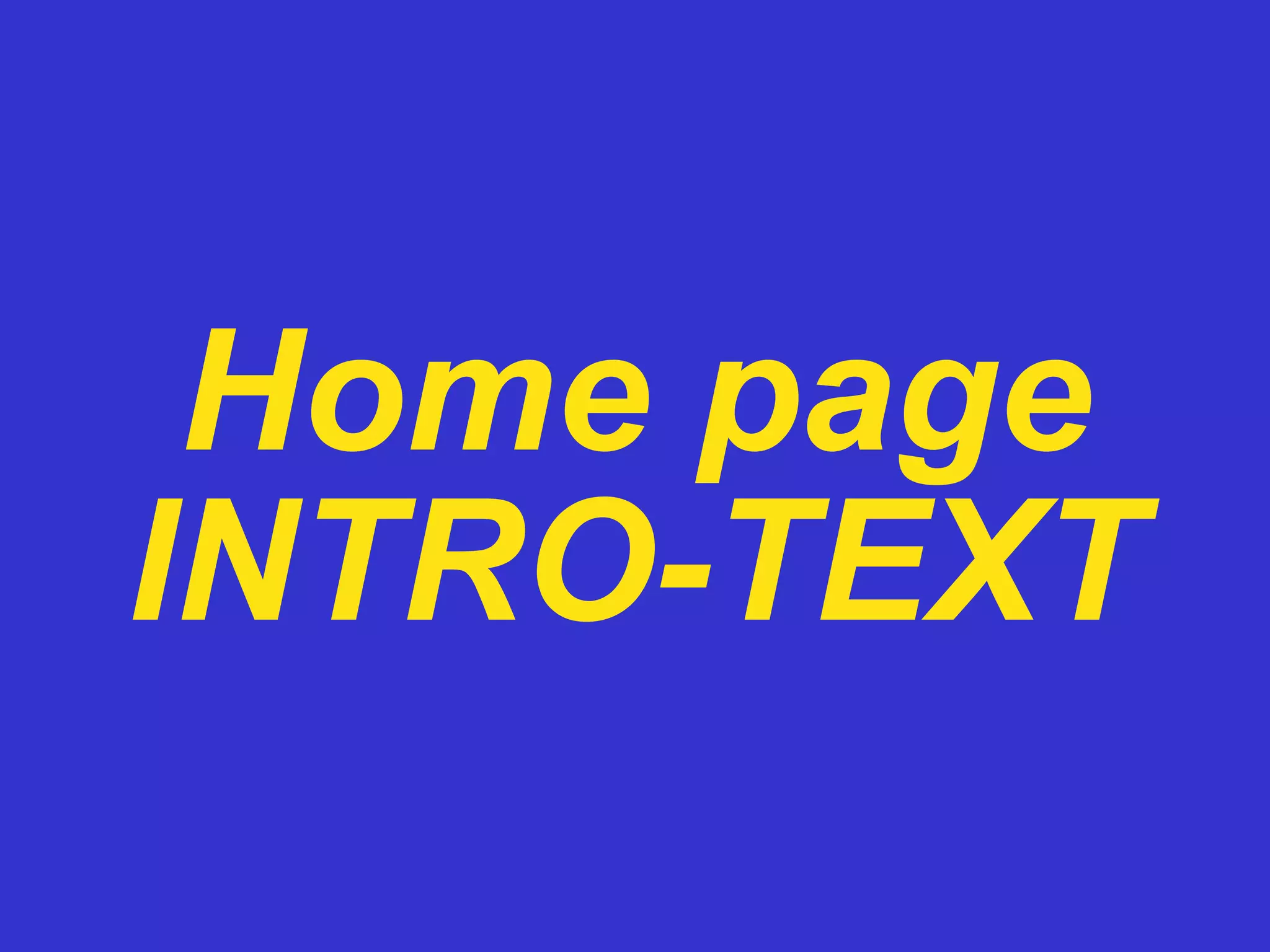 Home page INTRO-TEXT 