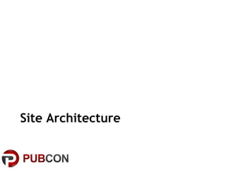 Site Architecture
 