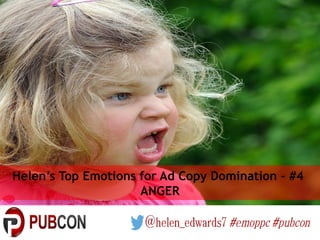 Helen’s Top Emotions for Ad Copy Domination - #4
ANGER
 
