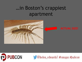 …in Boston’s crappiest
apartment
ACTUAL SIZE!
 