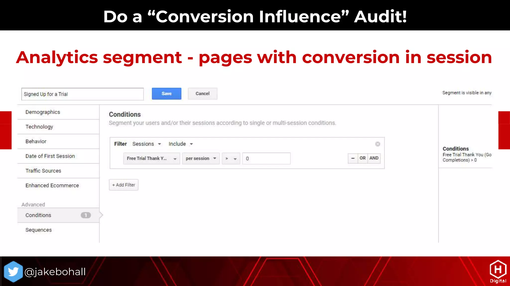 @jakebohall
Do a “Conversion Influence” Audit!
Analytics segment - pages with conversion in session
 