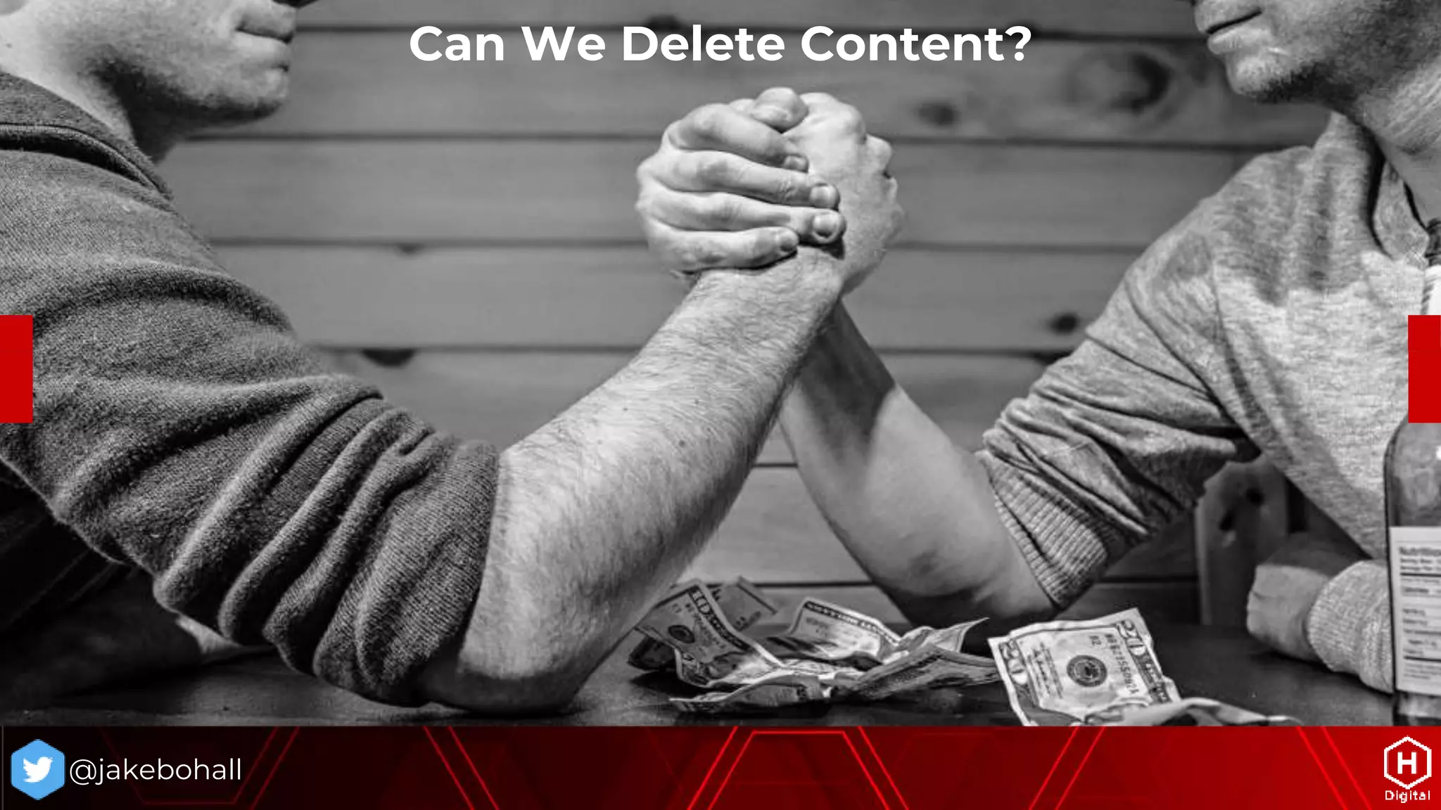 @jakebohall
Can We Delete Content?
 