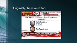 Originally, there were two…
 