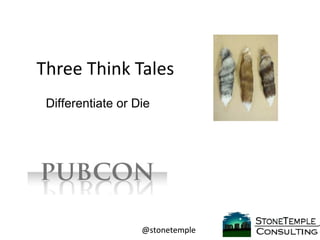 Three Think Tales Differentiate or Die 