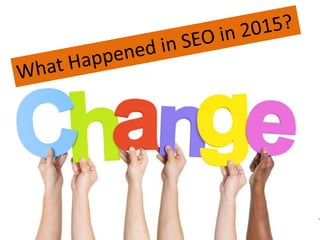 What Changed in SEO in 2015?