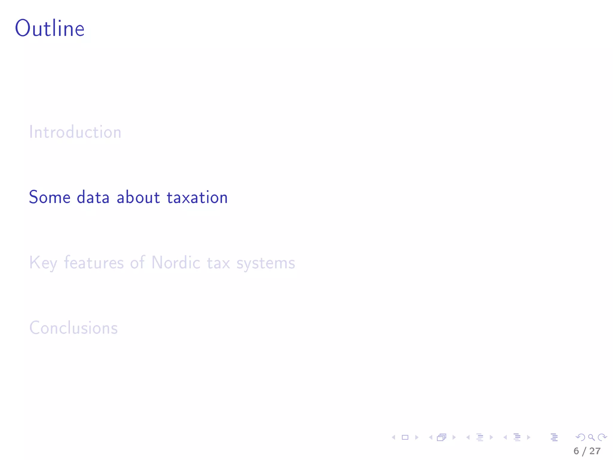 Outline
Introduction
Some data about taxation
Key features of Nordic tax systems
Conclusions
6 / 27
 