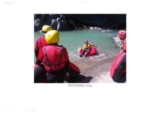 10/8/2018 Spark Page
https://spark.adobe.com/sp/design/page/722e9fe8-0029-492e-9ada-b97a7344160a 20/35
RIVER SPORT: tubing
 