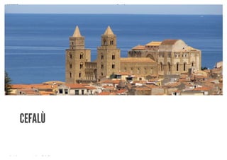 10/8/2018 Spark Page
https://spark.adobe.com/sp/design/page/722e9fe8-0029-492e-9ada-b97a7344160a 8/35
CEFALÙ
 