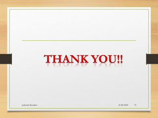 8/28/2020pubertal disorders 74
 