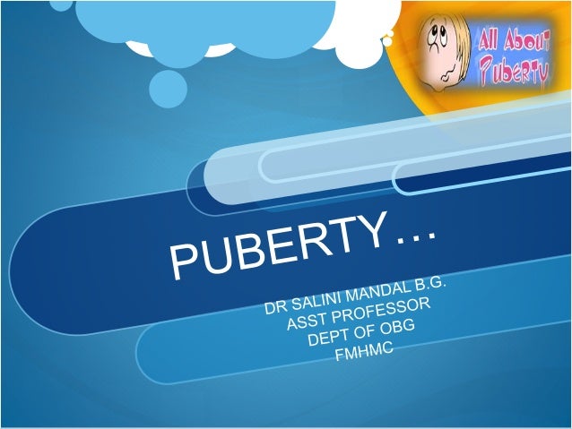 Puberty