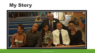 My Story
WWW.ABOVEORBEYONDJM.COM 4
 