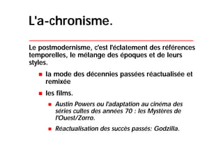 Le postmodernisme qui rythme notre quotidien