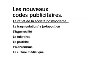 Le postmodernisme qui rythme notre quotidien