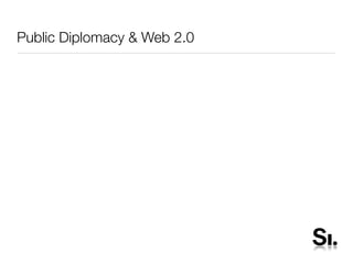 Pubic Diplomacy and Web 2.0