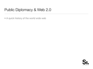 Pubic Diplomacy and Web 2.0