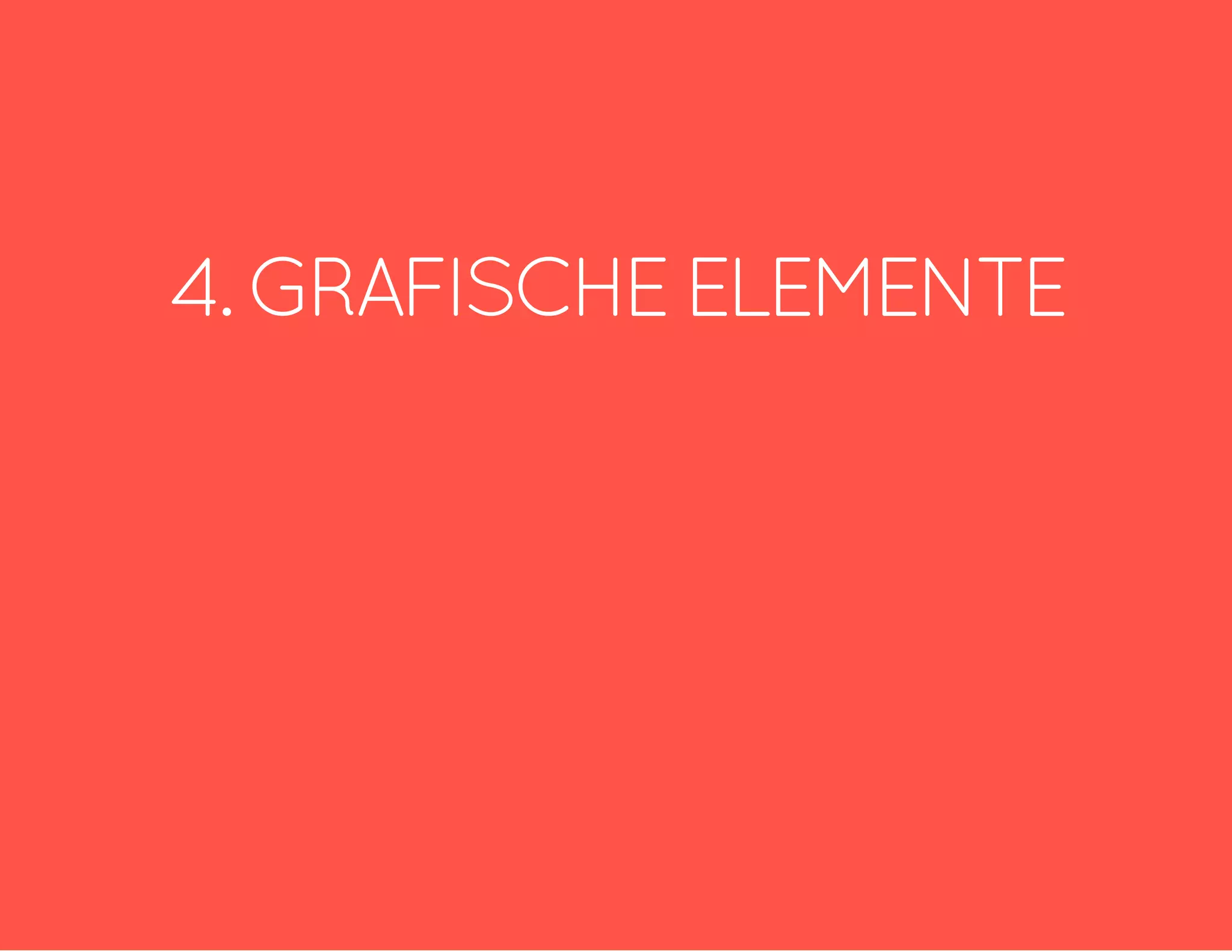 4. GRAFISCHE ELEMENTE 