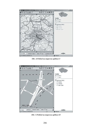Obr. 4:Pohled na mapovou aplikaci I




Obr. 5:Pohled na mapovou aplikaci II



              206
 