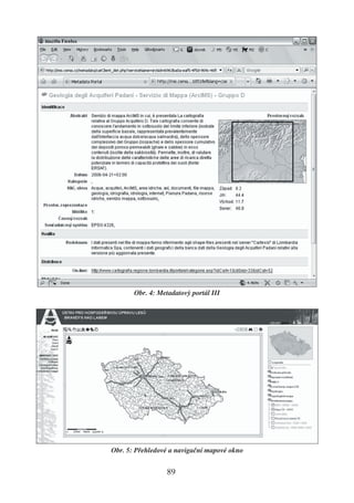 Obr. 4: Metadatový portál III




Obr. 5: Přehledové a navigační mapové okno


                  89
 