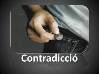 Contradicció
 