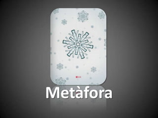 Metàfora
 