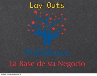 Lay Outs

martes, 18 de febrero de 14

 