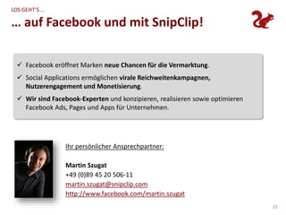 Marken auf FacebookSOCIAL APPLICATIONS AUF FACEBOOKZahlreiche Unternehmen und Marken sind auf Facebook präsent und die Anzahl ihrer Fans steigt stetig.