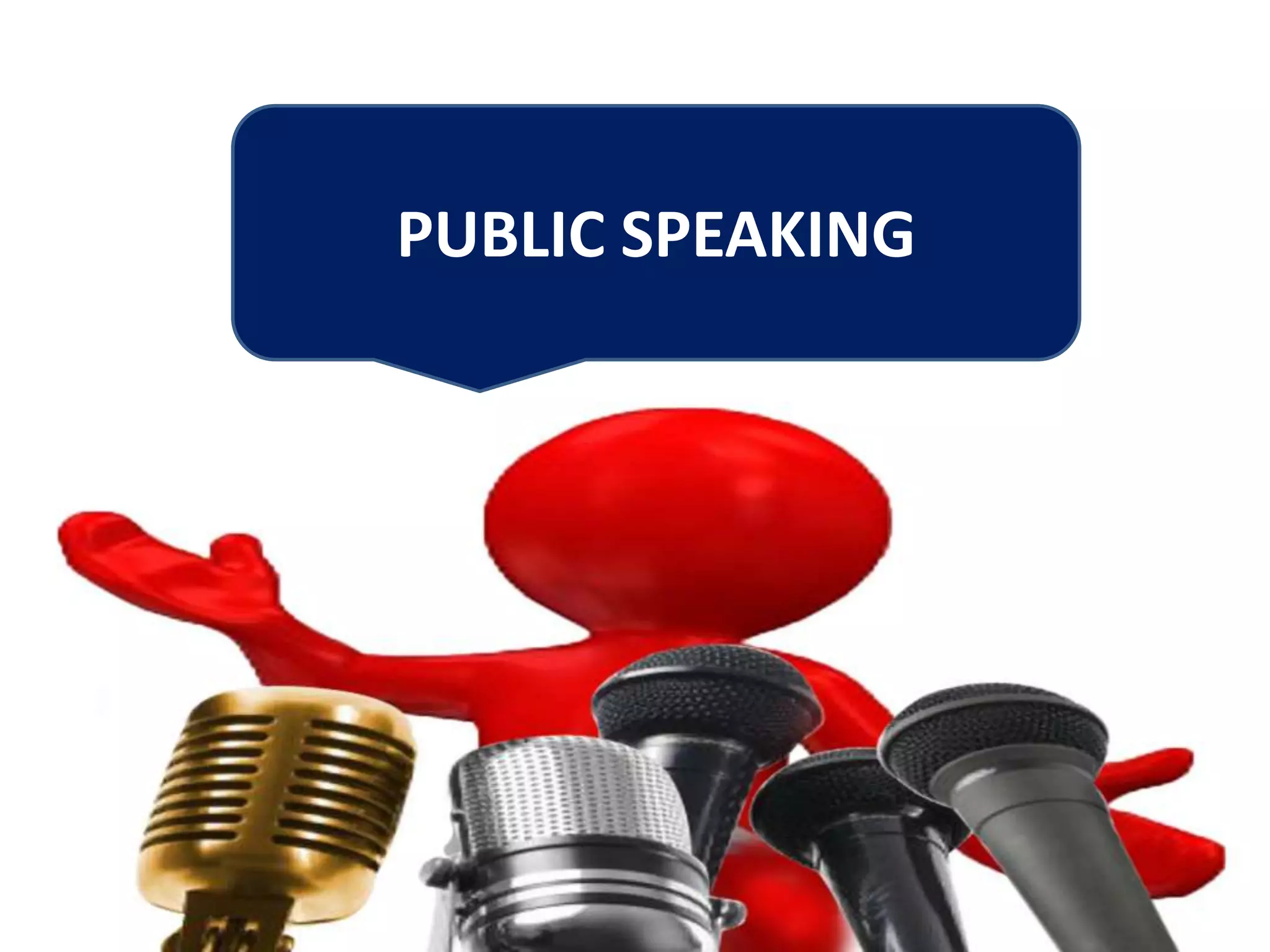 PUBLIC SPEAKING
 