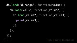 코루틴 I/O
value = yield db.load('durango')
print value
다른 일
 