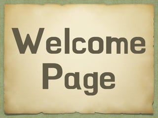 Welcome
Page
 