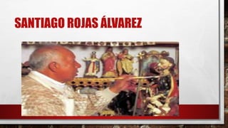 SANTIAGO ROJAS ÁLVAREZ
 