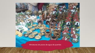 Miniaturas de pozos de agua de puentes
 