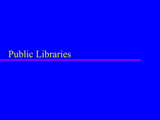 Public Libraries 