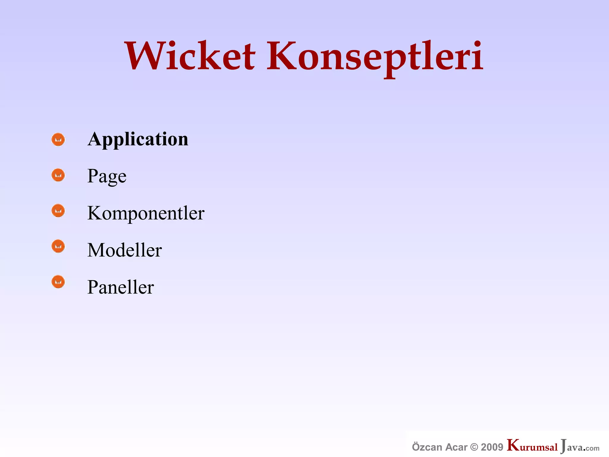 Özcan Acar  Ankara Cankaya Universitesi Wicket Webframework Sunumu