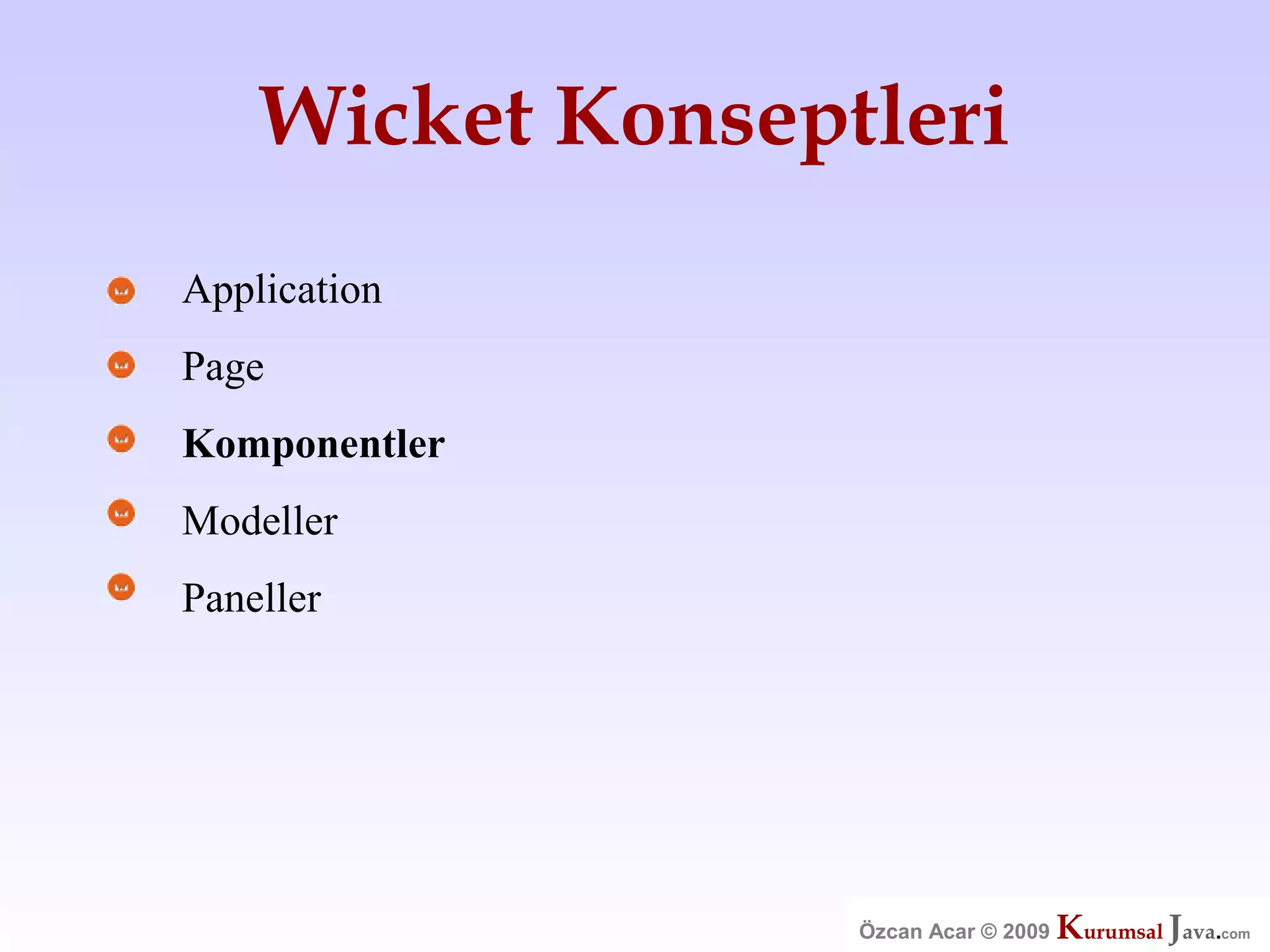 Özcan Acar  Ankara Cankaya Universitesi Wicket Webframework Sunumu