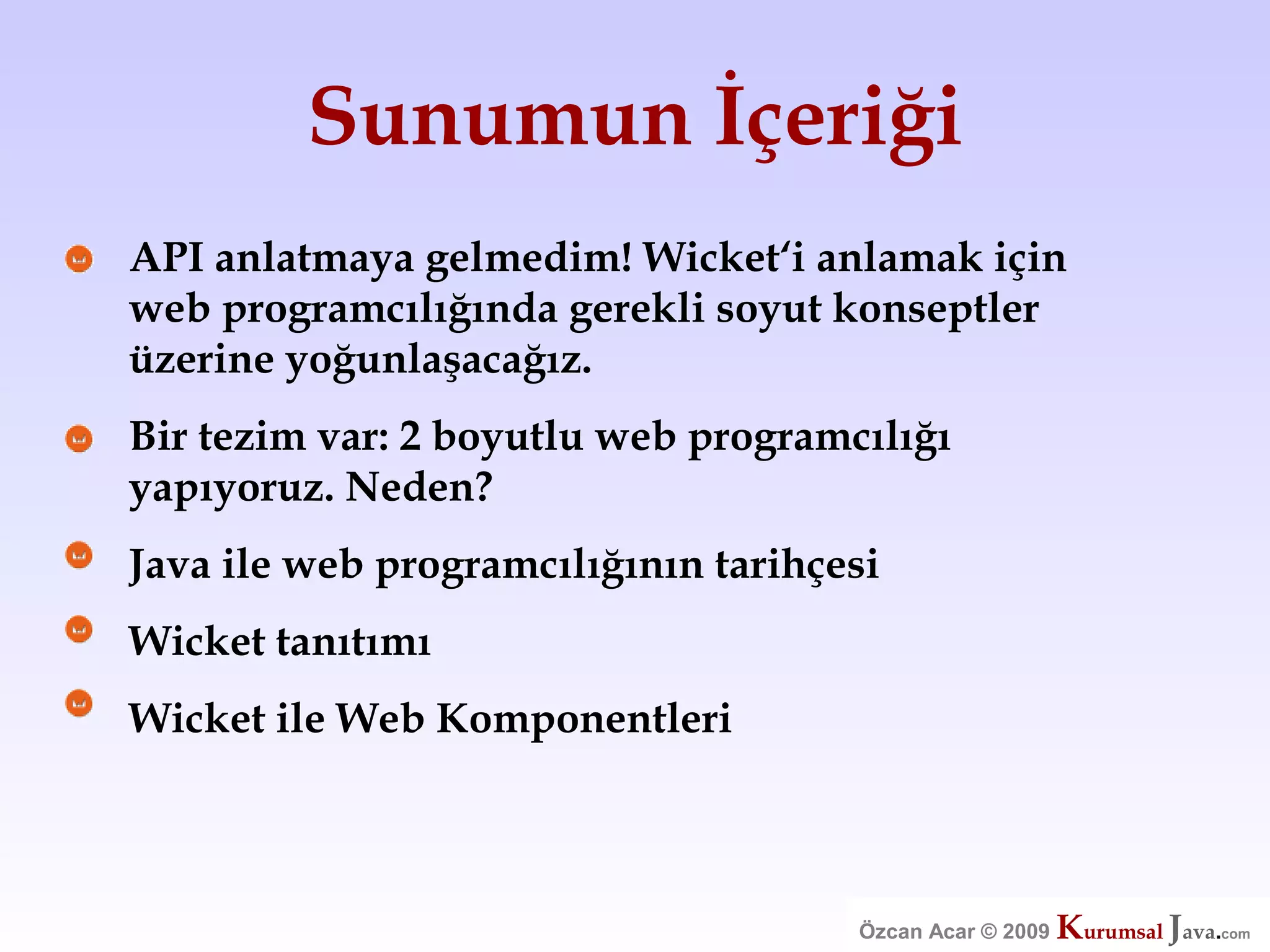 Özcan Acar  Ankara Cankaya Universitesi Wicket Webframework Sunumu