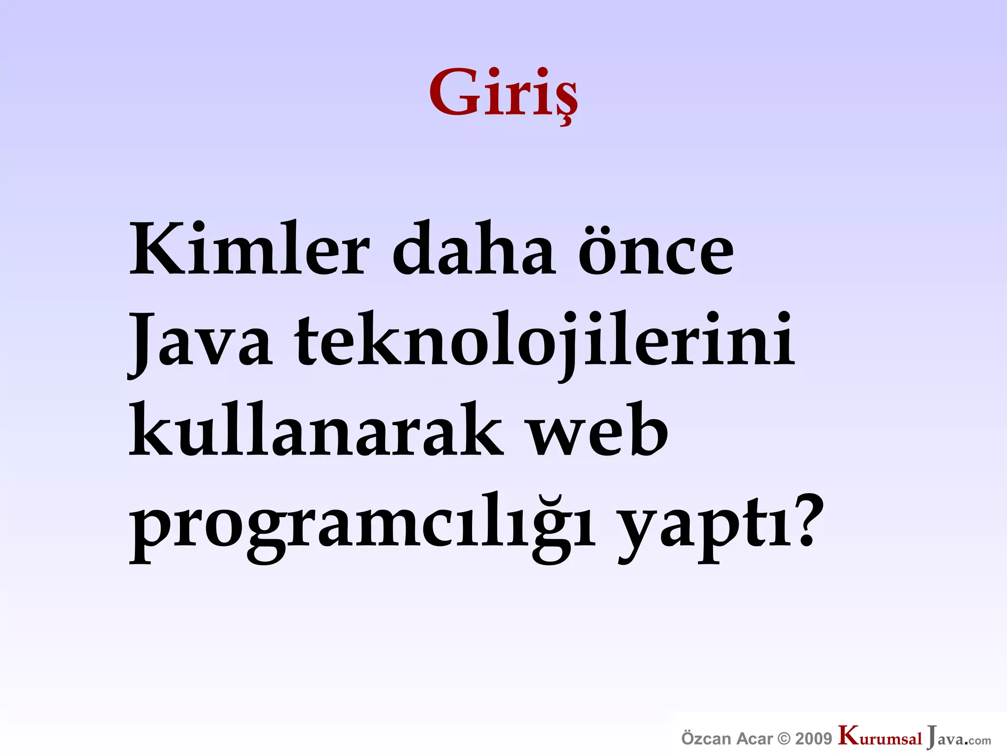 Özcan Acar  Ankara Cankaya Universitesi Wicket Webframework Sunumu