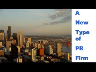 A  New  Type of PR Firm 